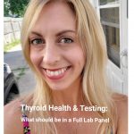 Thyroid Health: What you Should be Testing