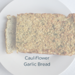 Cauliflower Garlic Bread