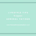 Lifestyle Tips for Adrenal Fatigue