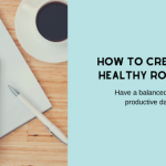 How to Create a Healthy Daily Routine